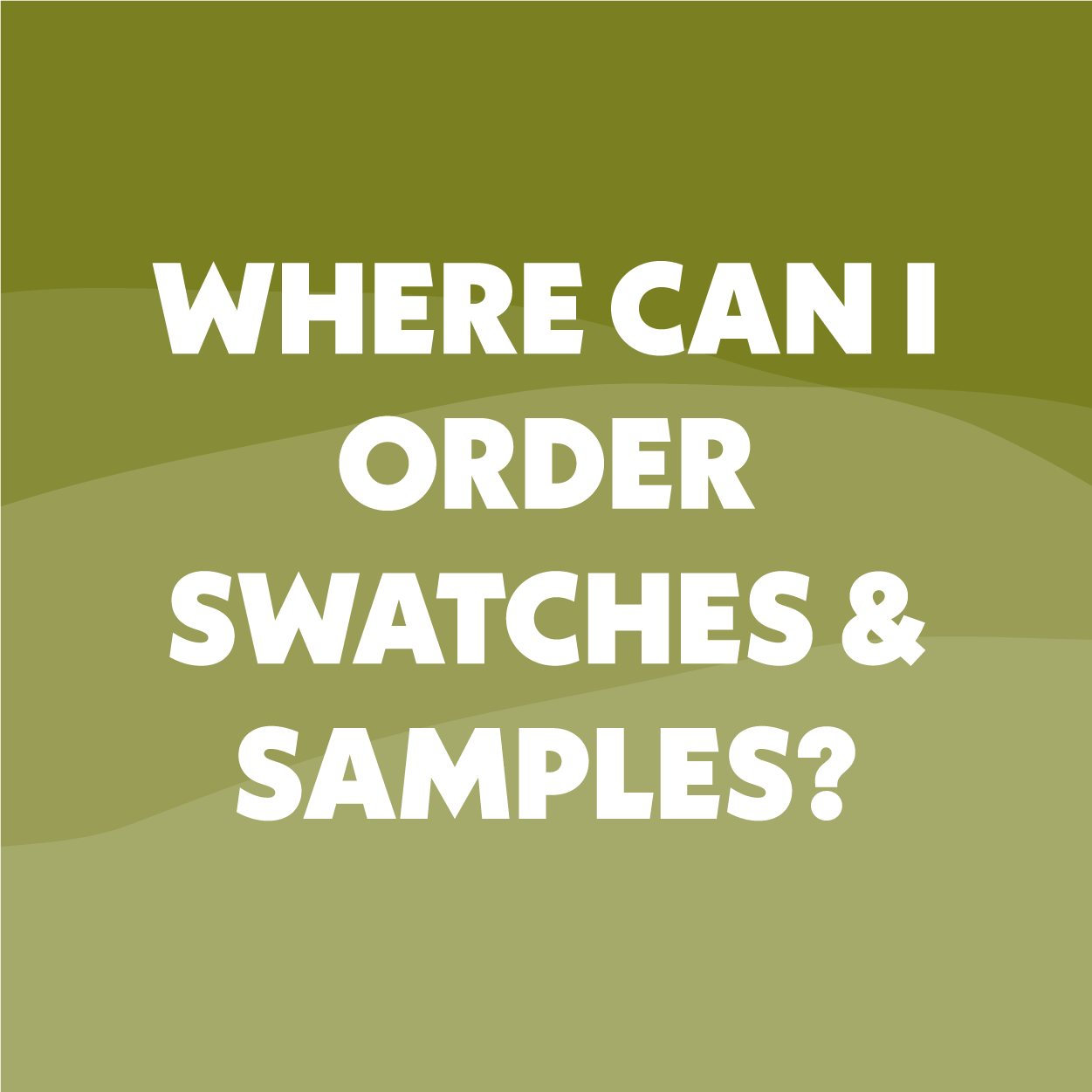 How to order Swatches and Samples